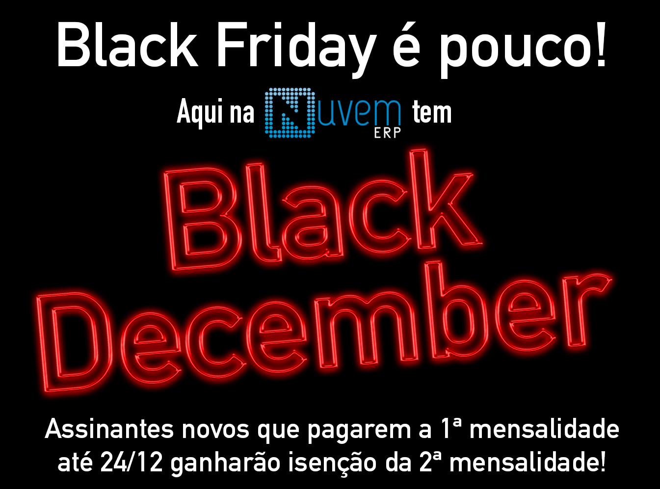 Black Friday é Pouco. Na NuvemERP Tem Black December Inteiro. - Nuvem ERP